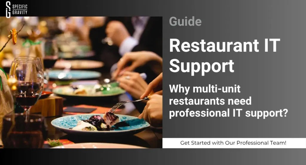 Why Multi-Unit Restaurants Need Professional Onsite IT Support